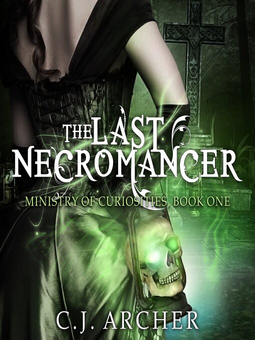 Title details for The Last Necromancer by C. J. Archer - Wait list